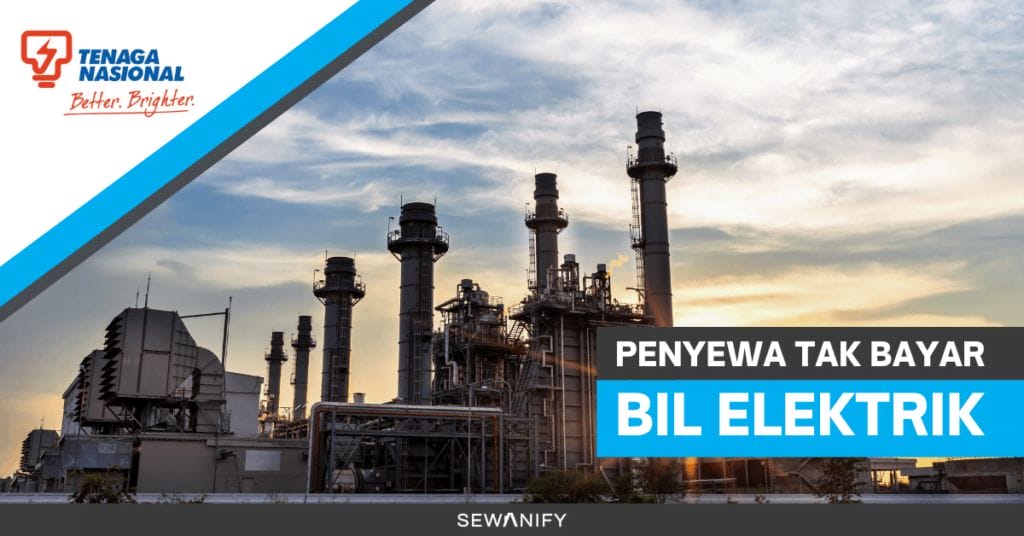 penyewa tidak bayar bil elektrik TNB
