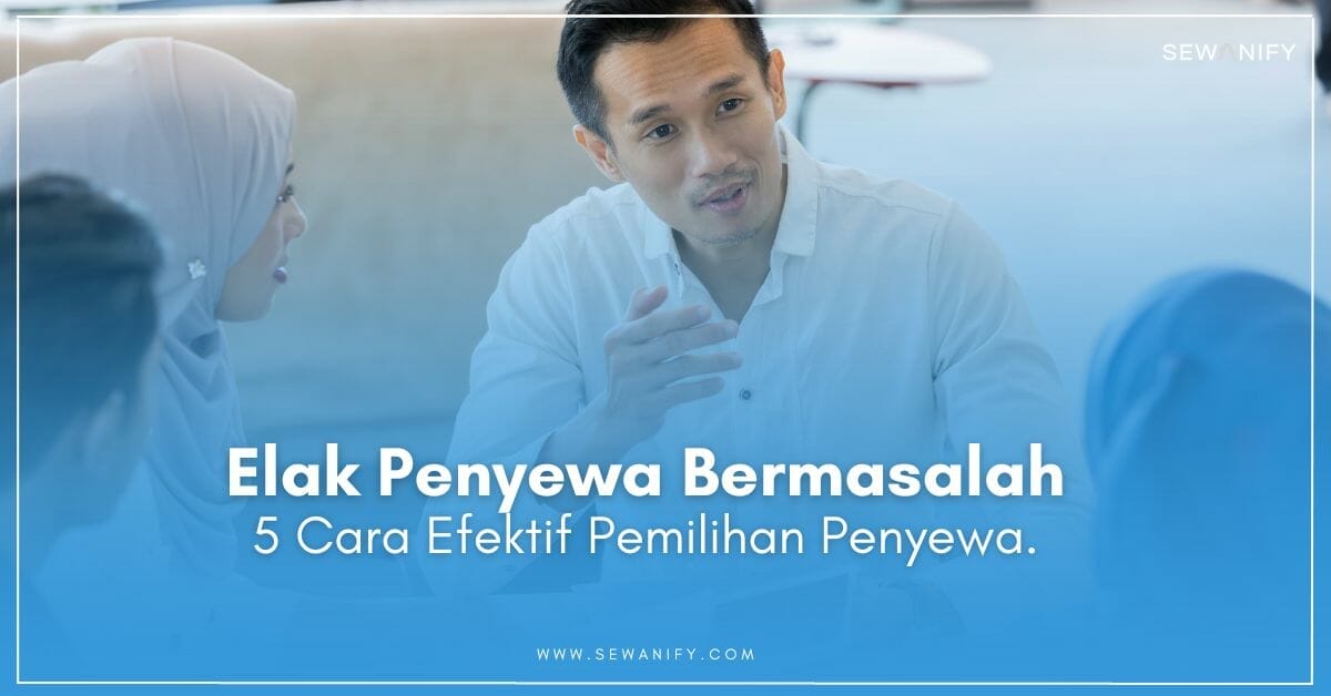 Cara cari penyewa rumah sewa - lelaki terangkan perkara